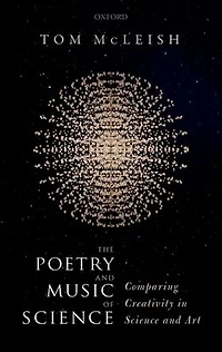 The Poetry and Music of Science: Comparing Creativity Science Art