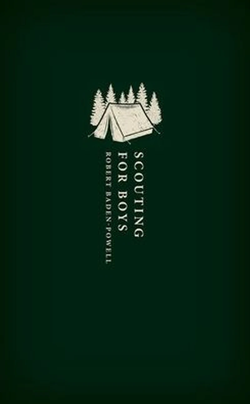 Scouting for Boys: A Handbook Instruction Good Citizenship