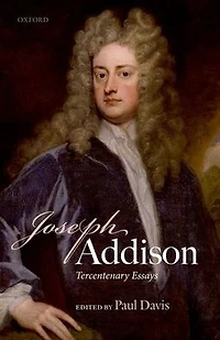 Joseph Addison: Tercentenary Essays