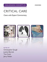 Challenging Concepts Critical Care: Cases with Expert Commentary