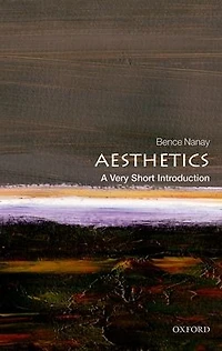 Aesthetics: A Very Short Introduction