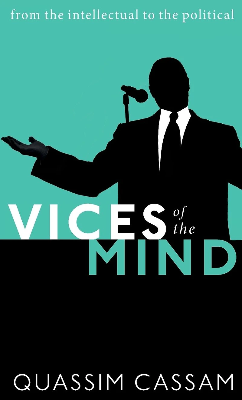 Vices of the Mind: From Intellectual to Political