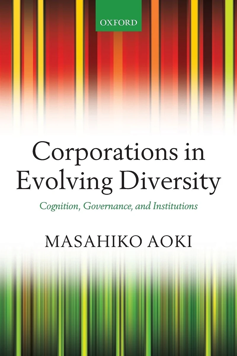 Corporations Evolving Diversity: Cognition, Governance, and Institutions