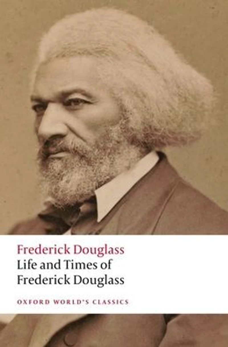 The Life and Times of Frederick Douglass: Written by Himself