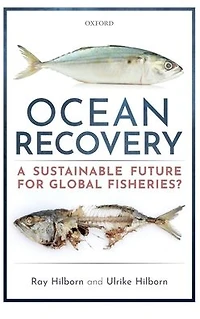 Ocean Recovery: A sustainable future for global fisheries?