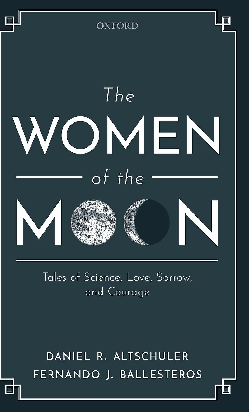 the Women of Moon: Tales Science, Love, Sorrow, and Courage