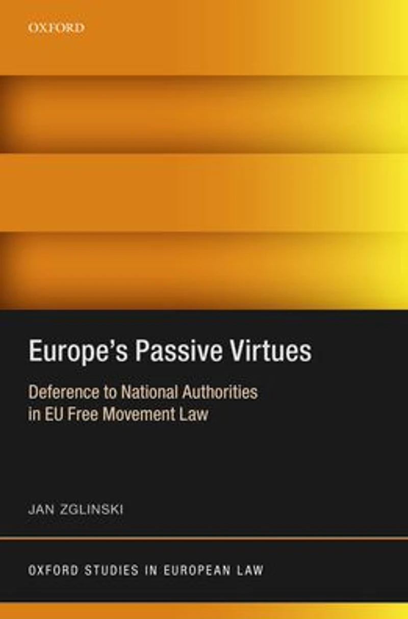 Europe's Passive Virtues: Deference to National Authorities EU Free Movement Law