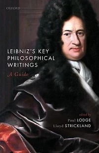 Leibniz's Key Philosophical Writings: A Guide