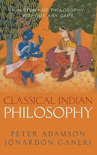 Classical Indian Philosophy: A history of philosophy without any gaps, Volume 5