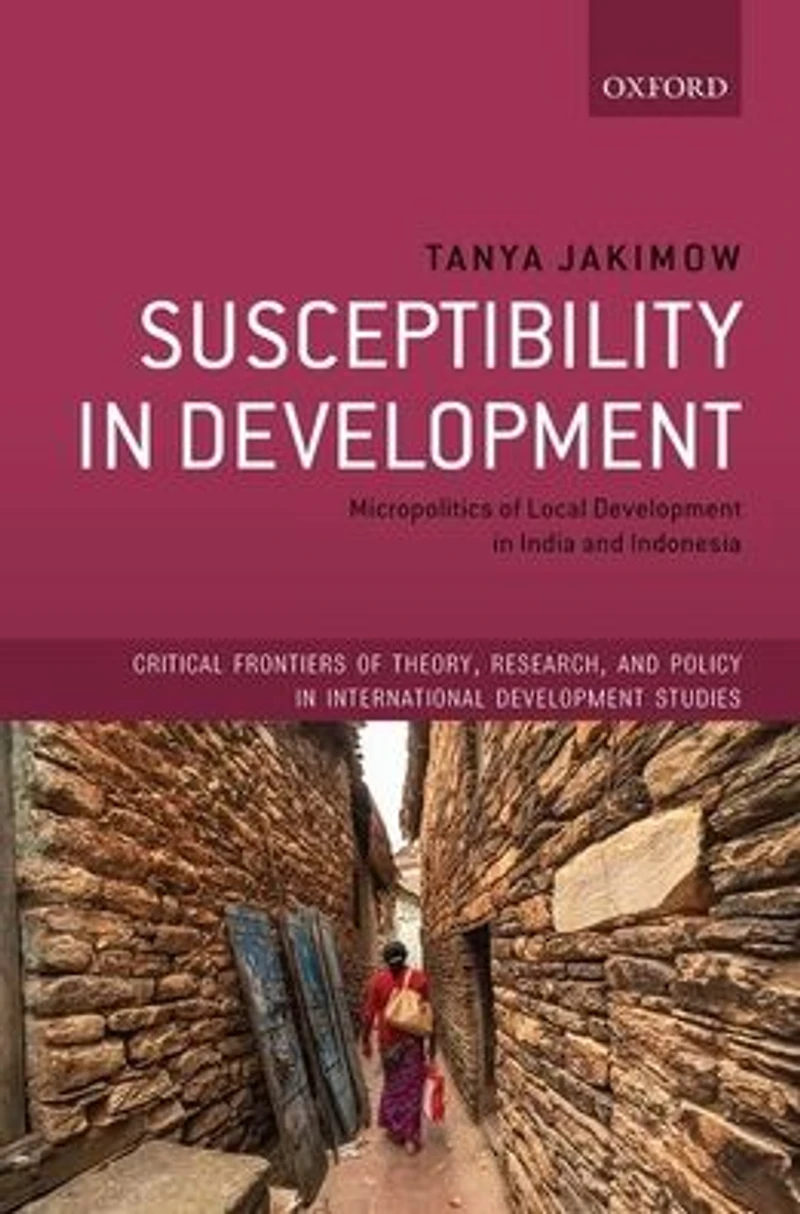 Susceptibility Development: Micropolitics of Local Development India and Indonesia