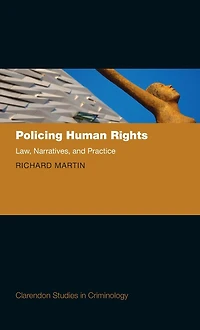 Policing Human Rights: Law, Narratives, and Practice