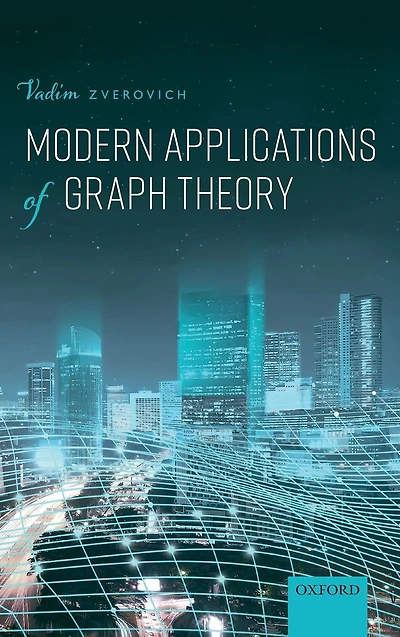 Modern Applications of Graph Theory