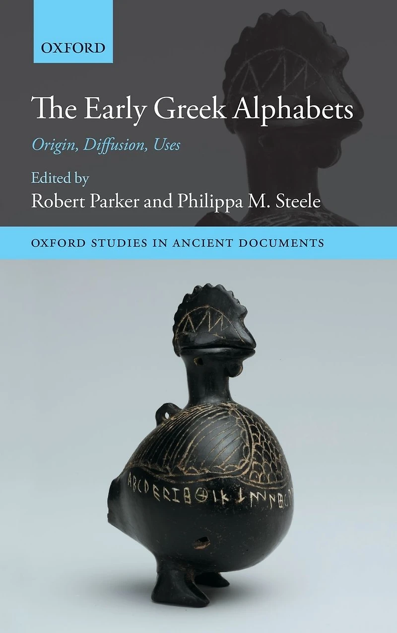 The Early Greek Alphabets: Origin, Diffusion, Uses