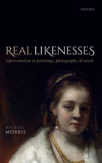 Real Likenesses: Representation Paintings, Photographs, and Novels