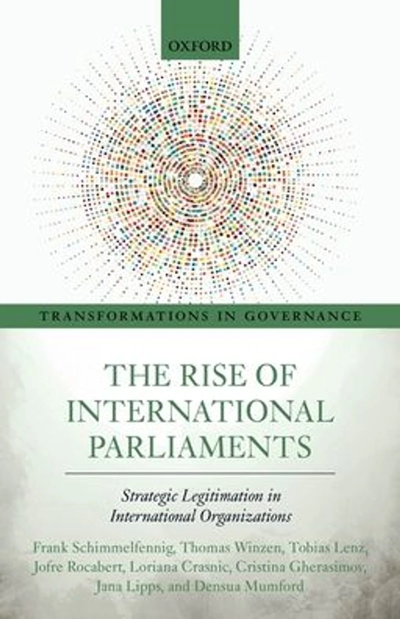 The Rise of International Parliaments: Strategic Legitimation Organizations