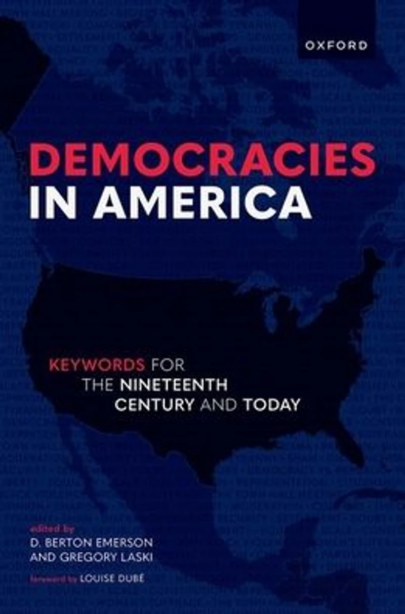 Democracies America: Keywords for the 19th Century and Today