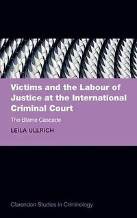 Victims and The Labour of Justice at International Criminal Court: Blame Cascade