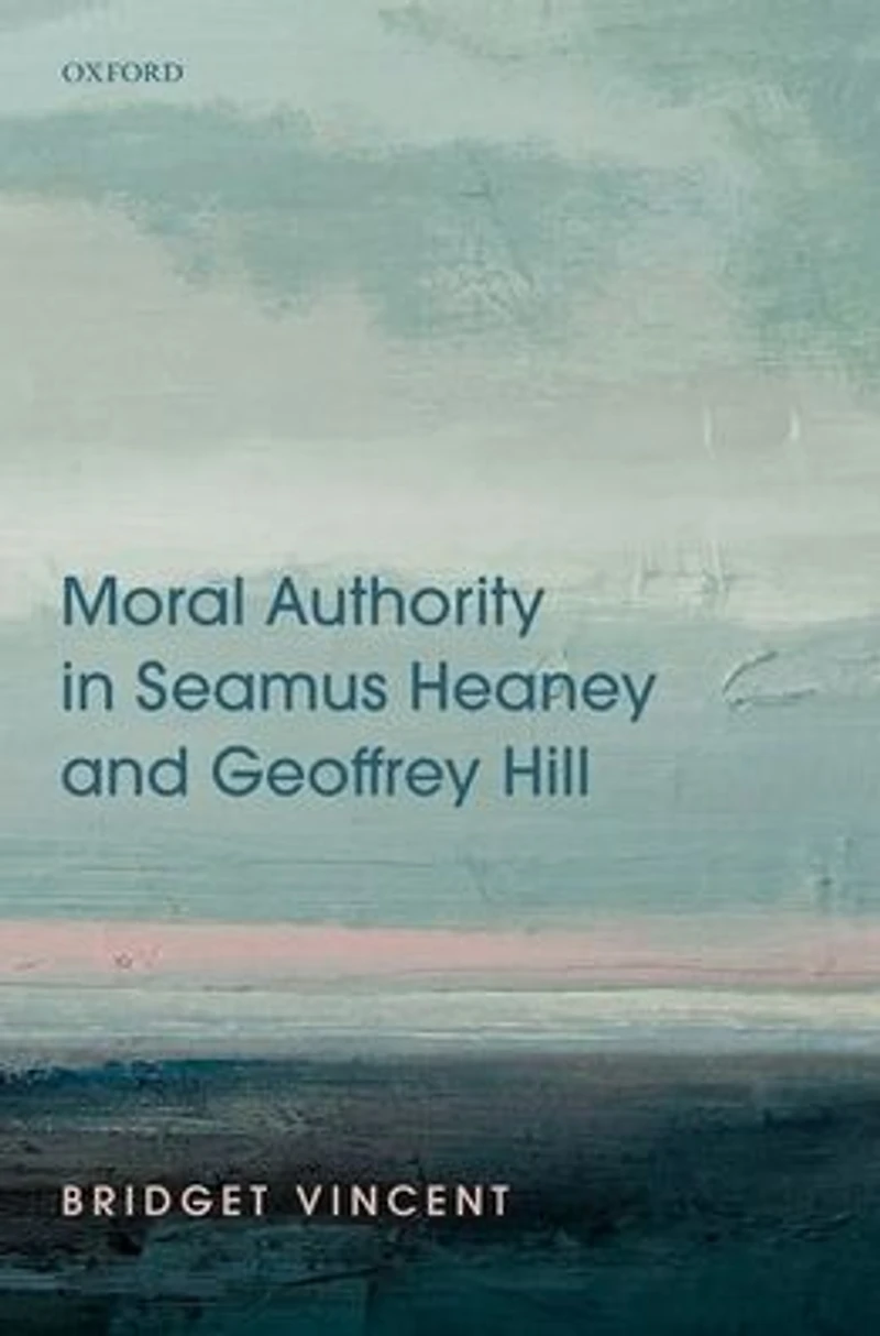 Moral Authority Seamus Heaney and Geoffrey Hill