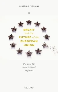 Brexit and The Future of European Union: Case for Constitutional Reforms