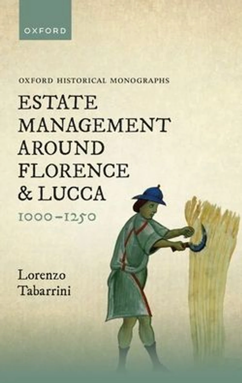 Estate Management around Florence and Lucca 1000-1250