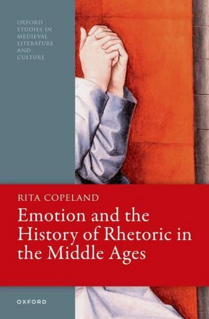 Emotion and the History of Rhetoric Middle Ages