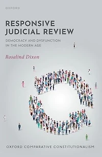 Responsive Judicial Review: Democracy and Dysfunction the Modern Age