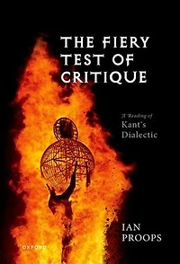 The Fiery Test of Critique: A Reading Kant's Dialectic