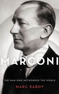 Marconi: the Man Who Networked World