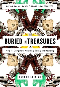 Buried Treasures: Help for Compulsive Acquiring, Saving, and Hoarding