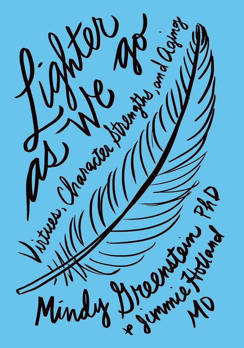 Lighter as We Go: Virtues, Character Strengths, and Aging