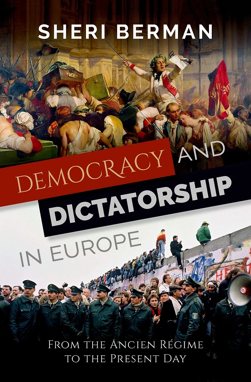 Democracy and Dictatorship Europe: From the Ancien Régime to Present Day