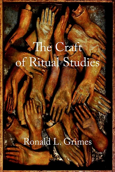 The Craft of Ritual Studies