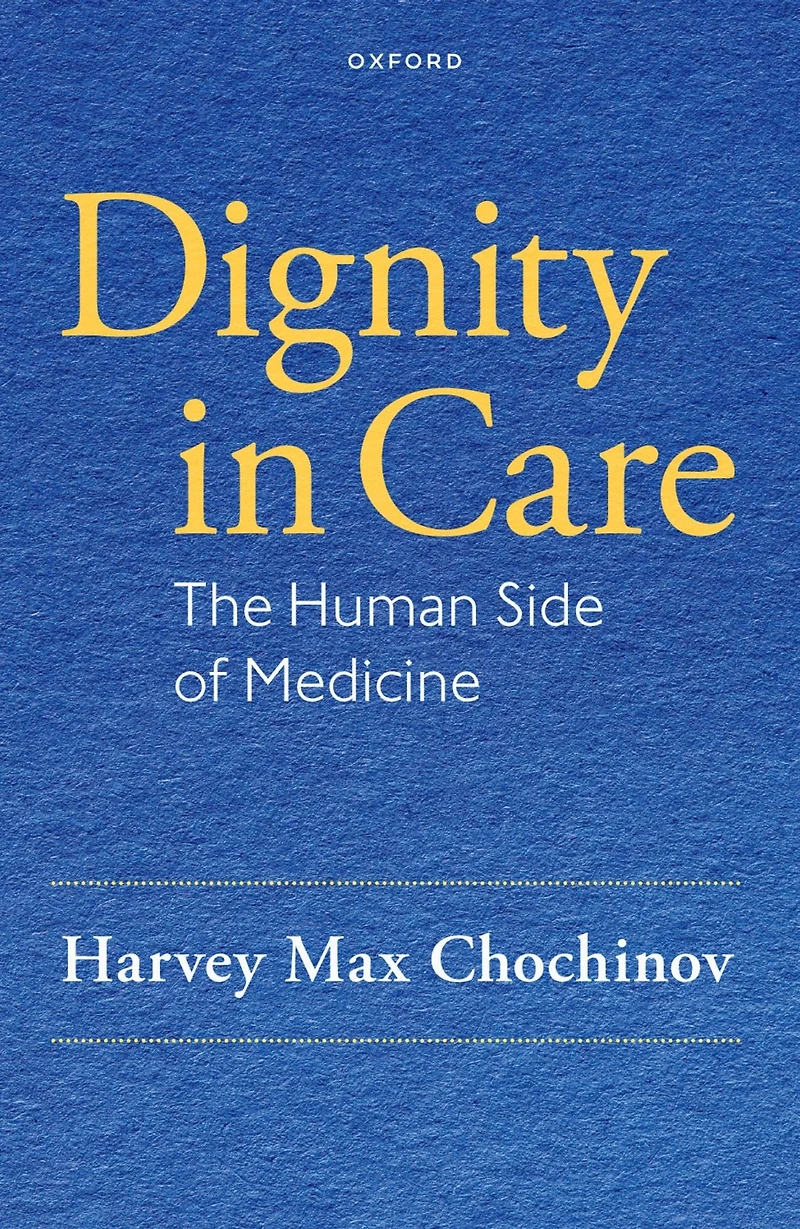 Dignity Care: The Human Side of Medicine