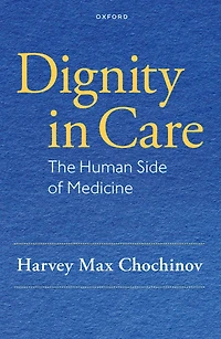 Dignity Care: The Human Side of Medicine