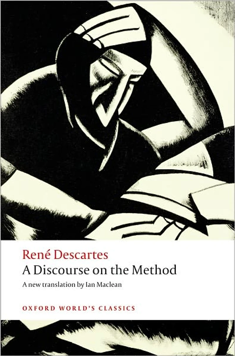 Discourse on the Method of Rightly Conducting Reason, and Seeking Truth Sciences