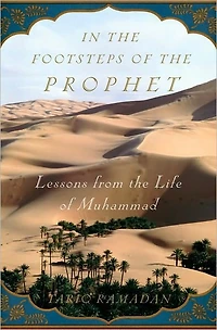 the Footsteps of Prophet: Lessons from Life Muhammad