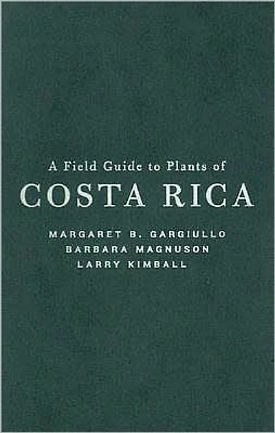 A Field Guide to Plants of Costa Rica