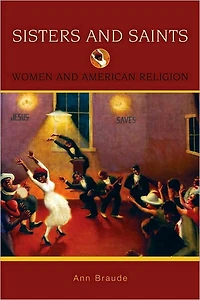 Sisters and Saints: Women and American Religion