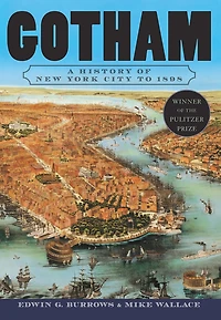 Gotham: A History of New York City to 1898