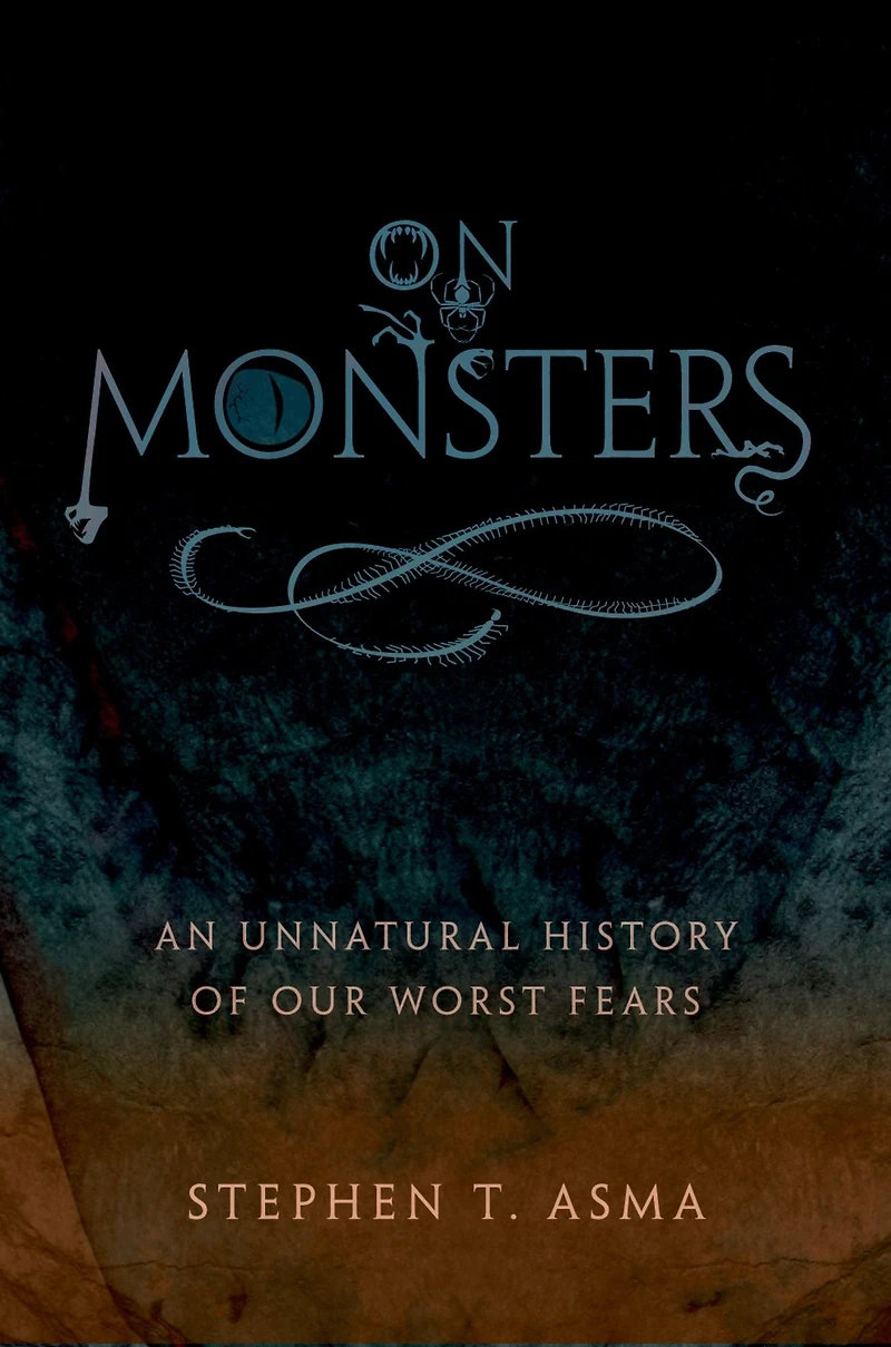 On Monsters: An Unnatural History of Our Worst Fears