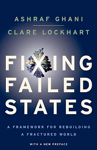Fixing Failed States: a Framework for Rebuilding Fractured World