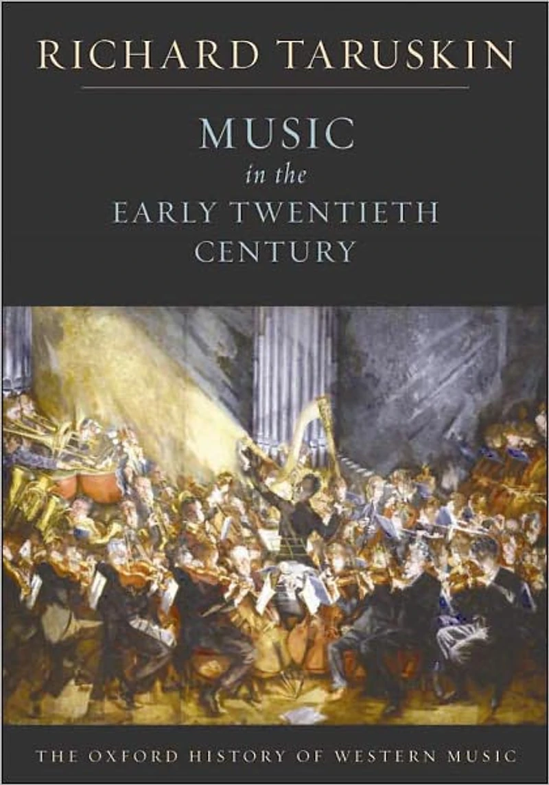 Music The Early Twentieth Century: Oxford History of Western