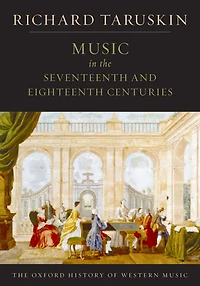 Music The Seventeenth and Eighteenth Centuries: Oxford History of Western