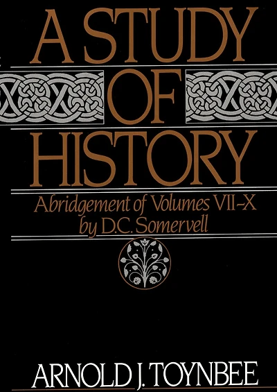 A Study of History: Abridgement Volumes VII-X