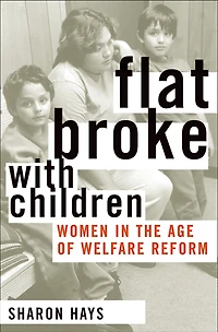 Flat Broke with Children: Women the Age of Welfare Reform