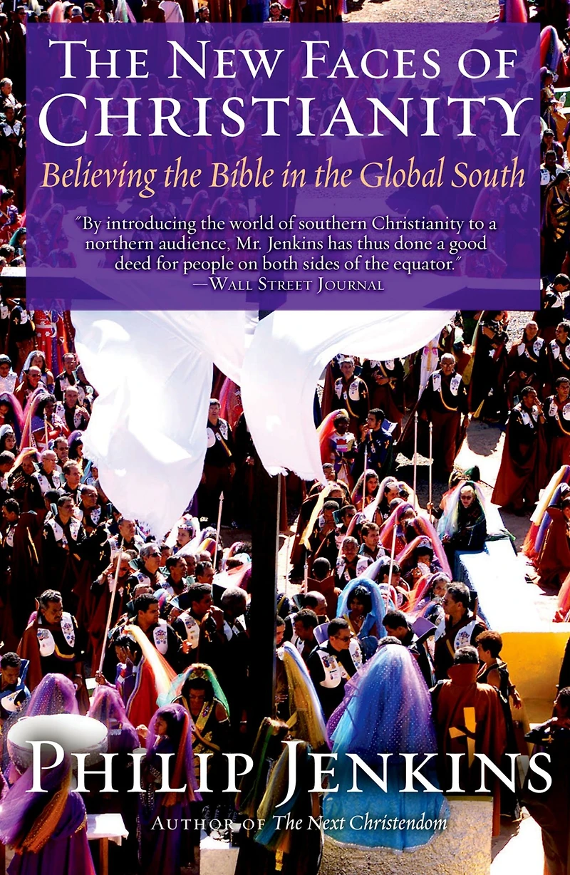 the New Faces of Christianity: Believing Bible Global South