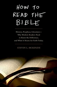 How to Read the Bible: History, Prophecy, Literature--Why Modern Readers Need Know Difference and What It Means for Faith Today