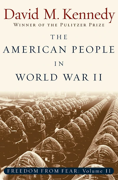 The American People World War II: Freedom from Fear, Part Two