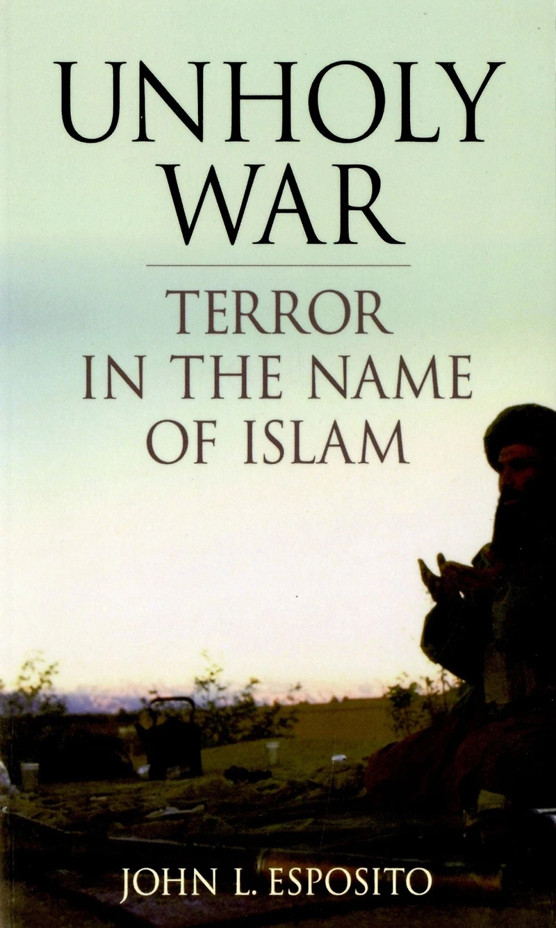 Unholy War: Terror the Name of Islam