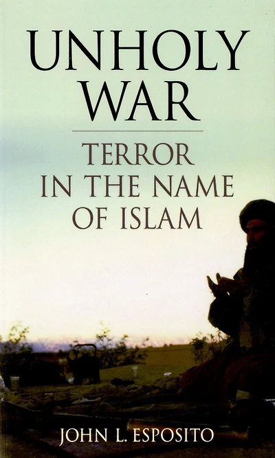 Unholy War: Terror the Name of Islam